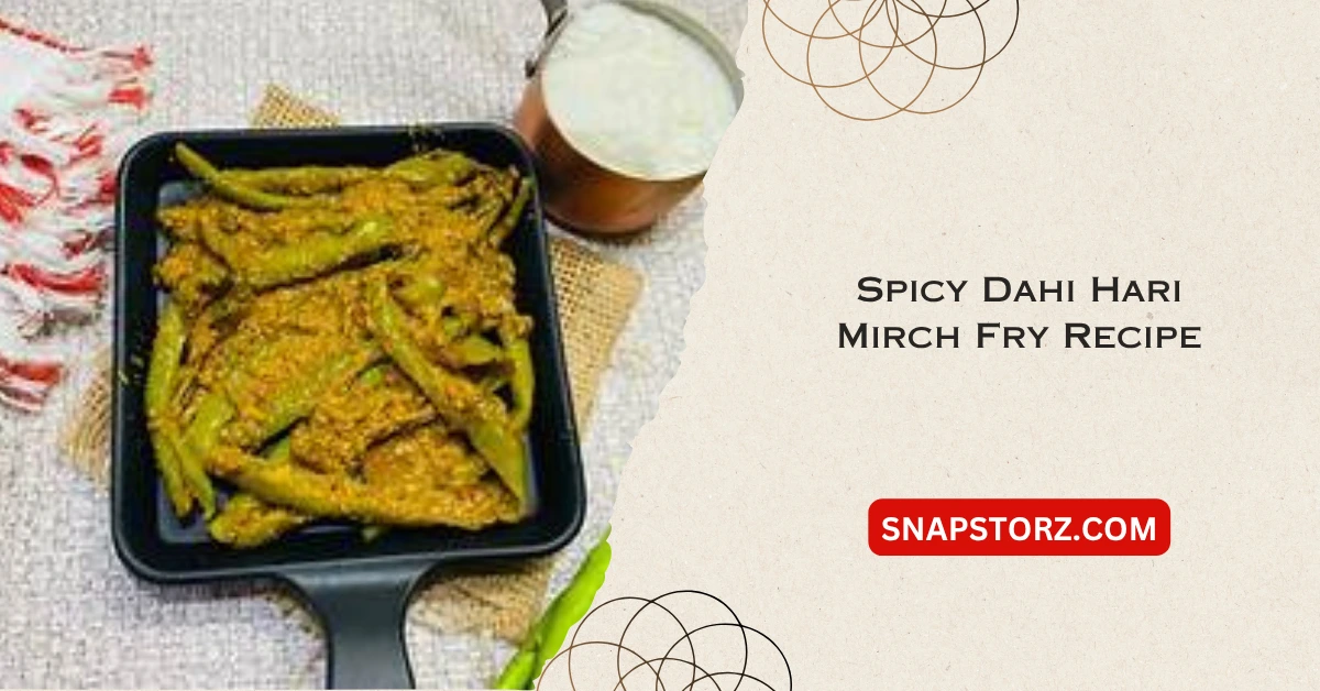 Spicy Dahi Hari Mirch Fry Recipe